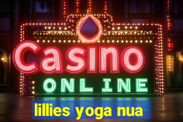 lillies yoga nua